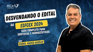 Desvendando o Edital da ESFCEX de 2024 Guia Completo para Dentistas e Farmacêuticos [upl. by Velick368]