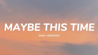 Sarah Geronimo  Maybe This Time Lyrics [upl. by Leirej979]