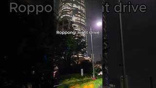 Tokyo drive japan roppongi tokyo [upl. by Ellekcim273]