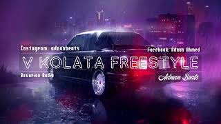 ADNAN BEATS  V KOLATA FREESTYLE 2018 AUDIO [upl. by Ailalue]