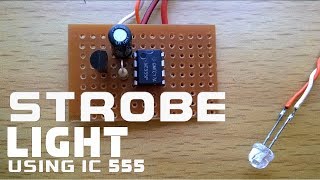 STROBE LIGHT USING IC555 [upl. by Rick]