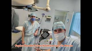 Laser Holmium Laser Seplou Double Pusle laser in Mexico Project [upl. by Nidraj83]