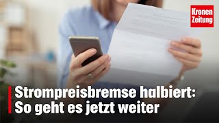 15 CENT pro kWh Strompreisbremse halbiert So geht es jetzt weiter  kronetv NEWS [upl. by Maida]