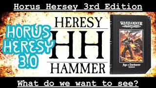 Horus Heresy 3rd Edition Hopes Prayers and Rumours [upl. by Yila]