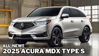 The Confirmed 2025 Acura MDX Type S redesign Reveal  The Future Luxury SUV [upl. by Kerns]