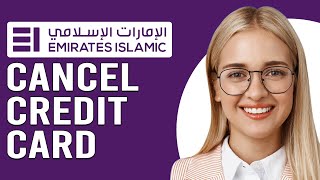 How To Cancel Emirates Islamic Credit Card How To Close Or Deactivate Emirates Islamic Credit Card [upl. by Keyek]