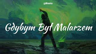 Alesko Gdybym Był Malarzem Official Music Audio [upl. by Dowzall]