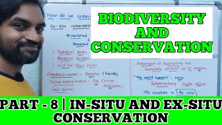 Biodiversity and Conservation  Part 8  How do we conserve Biodiversity  Insitu and Exsitu [upl. by Belding]