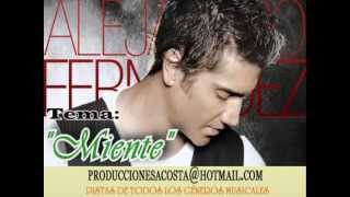 Alejandro Fernandez  Miente Pista Karaoke  Novela Sos mi hombre [upl. by Marka]