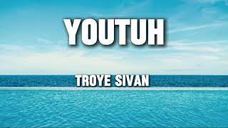 Troye Sivan  Youth Lyrics [upl. by Siskind]