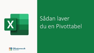 Sådan laver du Pivottabeller i Excel [upl. by Nawyt]