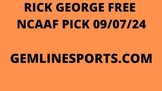 FREE NCAA PICK September 7 2024 from Rick George [upl. by Pohsib436]