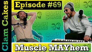 Muscle MAYhem  Ep 69  Clam Cakes [upl. by Frederik]