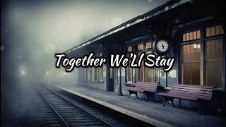 Together well stay song lovesong music [upl. by Falda]