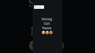 Strong girl name name idea edit name please subscribe 😘😍 [upl. by Nellda]