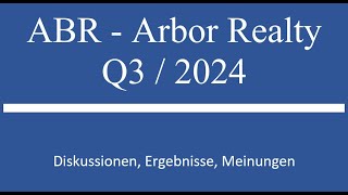 Aktie im Depot ABR Arbor Realty  Q3 2024 Zahlen [upl. by Alios]