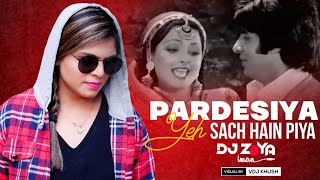 PARDESIYA  DJ ZOYA IMAN REMIX TAPORI MIX FULL VIDEO [upl. by Oicaro]