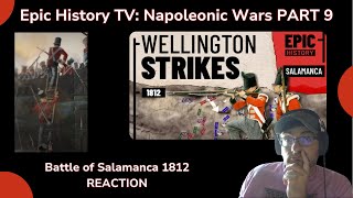 Epic History TV Napoleonic Wars Part 9 REACTION Battle of Salamanca 1812 [upl. by Analat771]