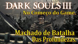 DARK SOULS 3 Machado De Batalha Das Profundezas [upl. by Jankey]