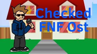 Checked  FNF Ost [upl. by Meldoh237]