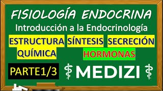 Fisiología Endocrina  INTRO HORMONAS ESTRUCTURA SÍNTESIS SECRECIÓNPARTE 13 IGdoctorpaiva [upl. by Clemens78]