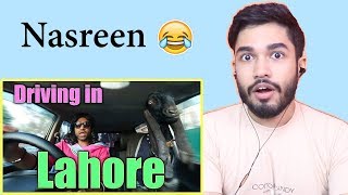 Indian Reaction on Rahim Pardesi  Driving In Lahore  Nasreen [upl. by Agnew]