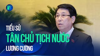 Tiểu sử tân Chủ tịch nước Lương Cường  VTC1 [upl. by Yelats]