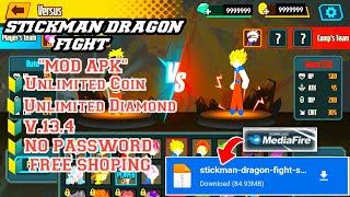 Download Stickman Dragon fight Mod Apk unlimited Mony unlimited diamondV134 Free Shoping [upl. by Gan]