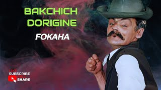 BAKCHICH DORIGINE  FOKAHA  OFFICIAL AUDIO [upl. by Walcott6]