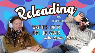 Reloading w Brittany Scovel Episode 7 What Its like to Host Live Events [upl. by Moyers]