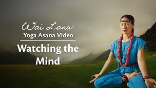 Wai Lana Yoga  Watching the Mind [upl. by Randell]