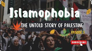 The Untold Story Of Palestine  ISLAMOPHOBIA [upl. by Alcus588]