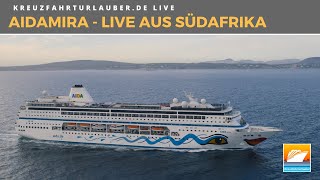 AIDAmira  Live aus Südafrika auf der ersten Reise [upl. by Phillie]