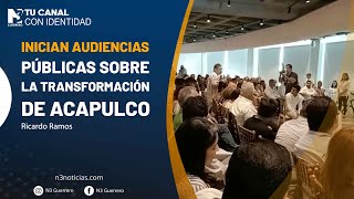 Inician audiencias públicas sobre la transformación de Acapulco [upl. by Allister]