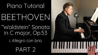 Beethoven “Waldstein” Sonata in C major Op53 i Allegro con brio PART 2 Tutorial [upl. by Clower988]