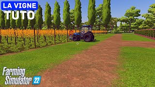 La vigne de A à Z  Tuto  Farming Simulator 22 [upl. by Courtney228]