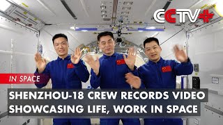 Shenzhou18 Crew Records Video Showcasing Life Work in Space [upl. by Phylis833]