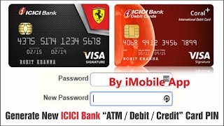 How To Generate Credit Card amp Debit Card PIN By iMobile App ICICI🔥🔥 [upl. by Hagen]