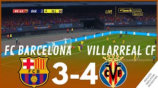 FC Barcelona 34 Villarreal CF  HIGHLIGHTS • Simulación amp Recreación de Video Juego [upl. by Dawes]