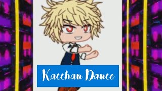 KACCHAN DANCE  BAKUDEKU  MHA  GACHA  BKDK [upl. by Liborio]