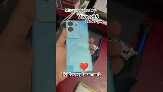 Vivo V29v29eV29 Pro Folder replacement 🔥💯shortstrendingsmartphonev29e vivohappydiwalidiwali [upl. by Llemor308]