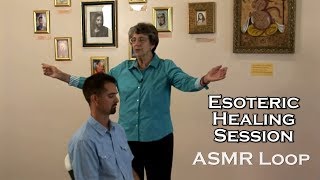 ASMR Loop Esoteric Healing Session  42 mins [upl. by Rotow]