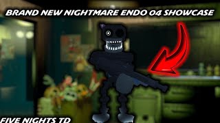 BRAND NEW ENDO 04 SHOWCASE THE FIRST BURN UNIT IN FIVE NIGHTS TD FNAF 4 UPDATE HYPE [upl. by Robert]