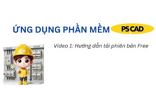 Hướng dẫn sử dụng PSCAD01 Tải và cài đặt PSCAD Free Version [upl. by Stuckey696]