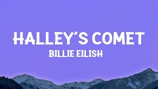 Billie Eilish  Halley’s Comet Lyrics  1 Hour Version [upl. by Sherourd]