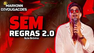 SEM REGRAS 20  NUZIO MEDEIROS  PREVIA [upl. by Benedick513]