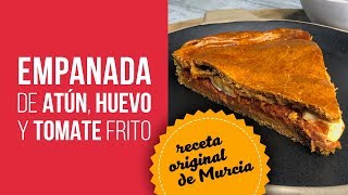 EMPANADA de ATÚN HUEVO y TOMATE FRITO Receta original de Murcia [upl. by Fleda]