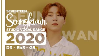 SEVENTEEN 세븐틴 SEUNGKWAN 승관 2020 STUDIO VOCAL RANGE D3E♭5G5 [upl. by Oinota]