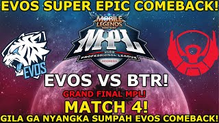 GILA EVOS COMEBACKNYA GA NGOTAK BANGET GG PARAH EVOS VS BTR MATCH 4 GRAND FINAL MPL [upl. by Matthus]