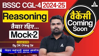 BSSC CGL 4 Vacancy 202425 Reasoning Daily Mock Test By DK Sir 2 [upl. by Sitarski]